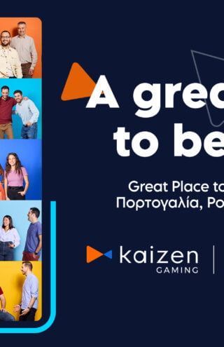Η Kaizen Gaming αναγνωρίστηκε ως Great Place to Work σε Ελλάδα, Πορτογαλία, Ρουμανία και Βουλγαρία