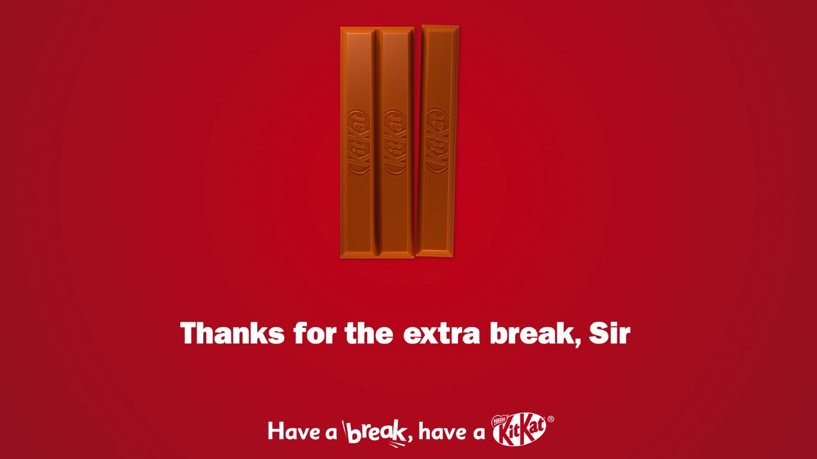 Campaign of the Day: Thanks for the extra break, Sir