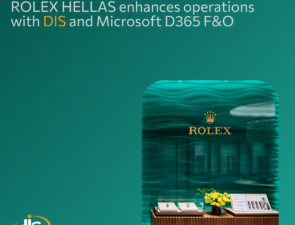 Η DIS υλοποιεί τον ψηφιακό μετασχηματισμό της Rolex Hellas με το Microsoft Dynamics 365 F&#038;O