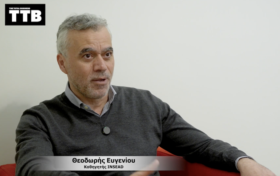 ΘΟΔΩΡΗΣ ΕΥΓΕΝΙΟΥ- ΚΑΘΗΓΗΤΗΣ INSEAD : “ΜΙΑ ΕΞΙΣΩΣΗ ΜΙΛΑΕΙ ΩΣ ΑΝΘΡΩΠΟΣ”