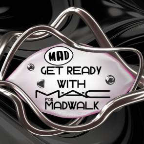 GET READY WITH MAC FOR MADWALK: ΕΠΙΣΤΡΕΦΟΥΝ ΤΑ ΠΙΟ FASHIONABLE BEAUTY PARTIES  ΑΠΟ ΤΟ MAD &#038; TH MAC COSMETICS!