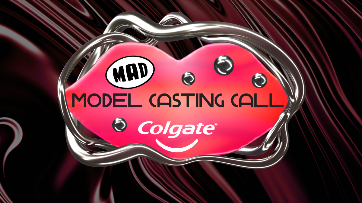 MODEL CASTING CALL BY COLGATE: ΤΟ MAD KAI Η COLGATE ΣΕ ΒΑΖΟΥΝ ΣΤΗΝ ΠΑΣΑΡΕΛΑ ΤΟΥ  MADWALK 2025 BY THREE CENTS